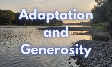 Adaptation and Generosity